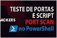 Teste de portas com Powershell e Script Port Scan